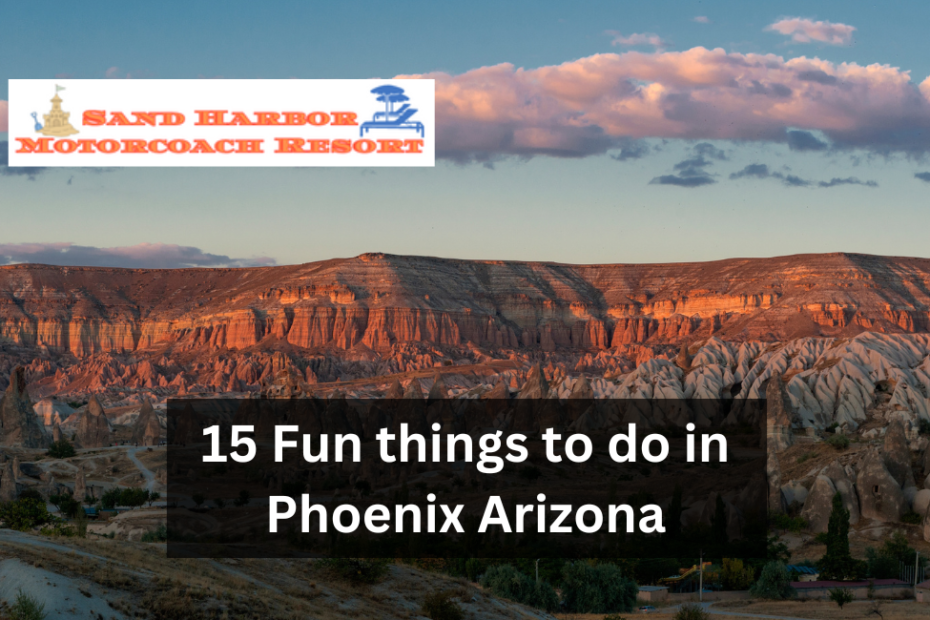 15 Fun things to do in Phoenix Arizona
