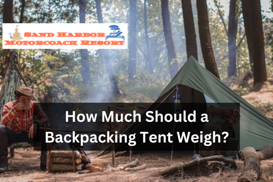 How Much Should a Backpacking Tent Weigh?